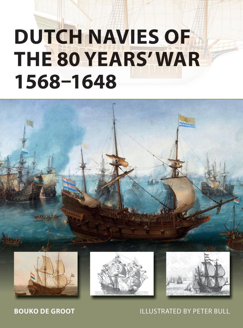 Big bigCover of Dutch Navies of the 80 Years' War 1568–1648