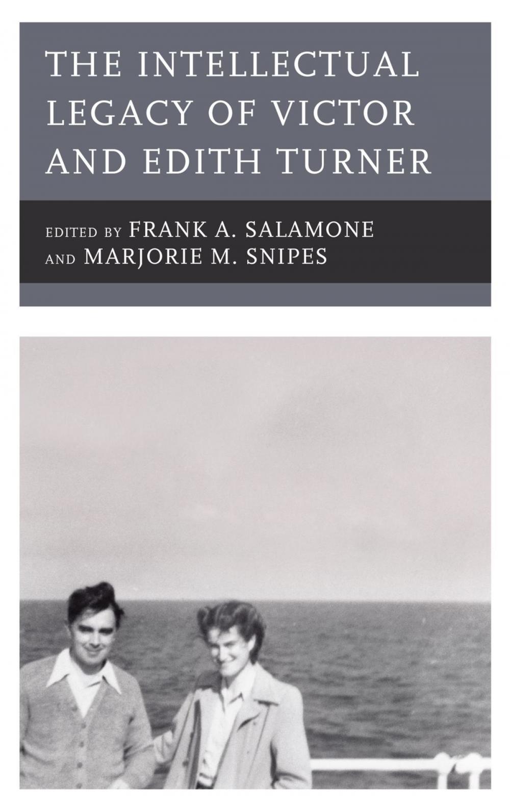 Big bigCover of The Intellectual Legacy of Victor and Edith Turner