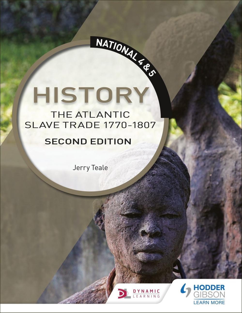 Big bigCover of National 4 & 5 History: The Atlantic Slave Trade 1770-1807: Second Edition
