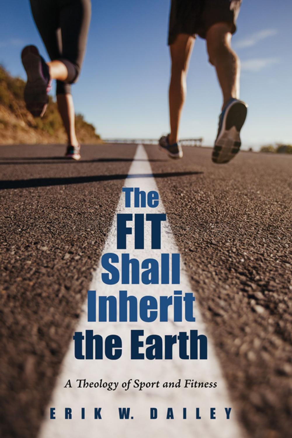 Big bigCover of The Fit Shall Inherit the Earth