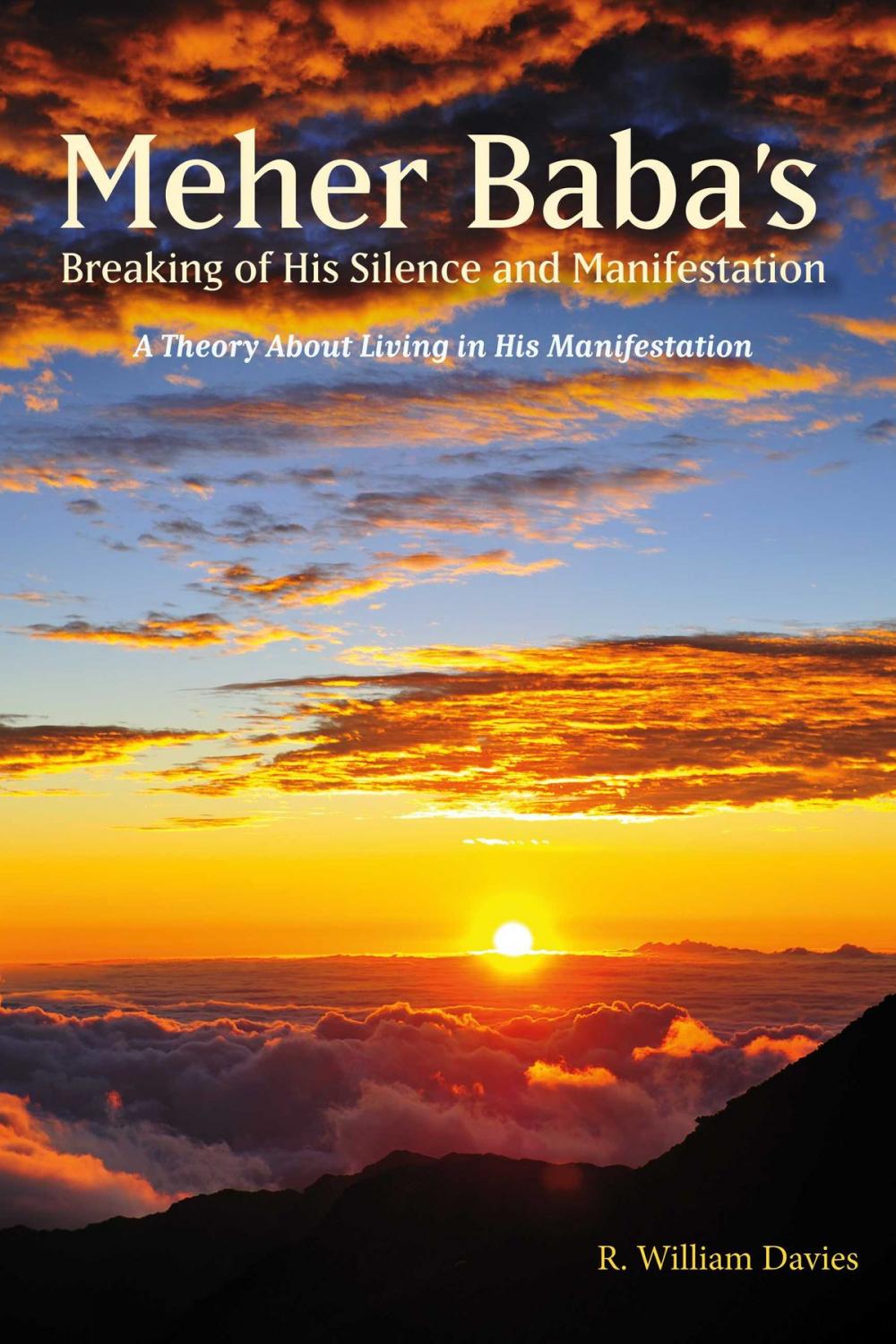 Big bigCover of Meher Baba's Breaking of His Silence and Manifestation