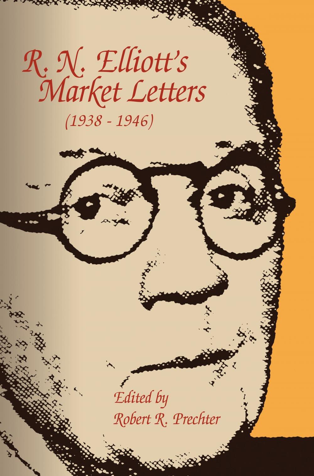 Big bigCover of R.N. Elliott's Market Letters: 1938-1946