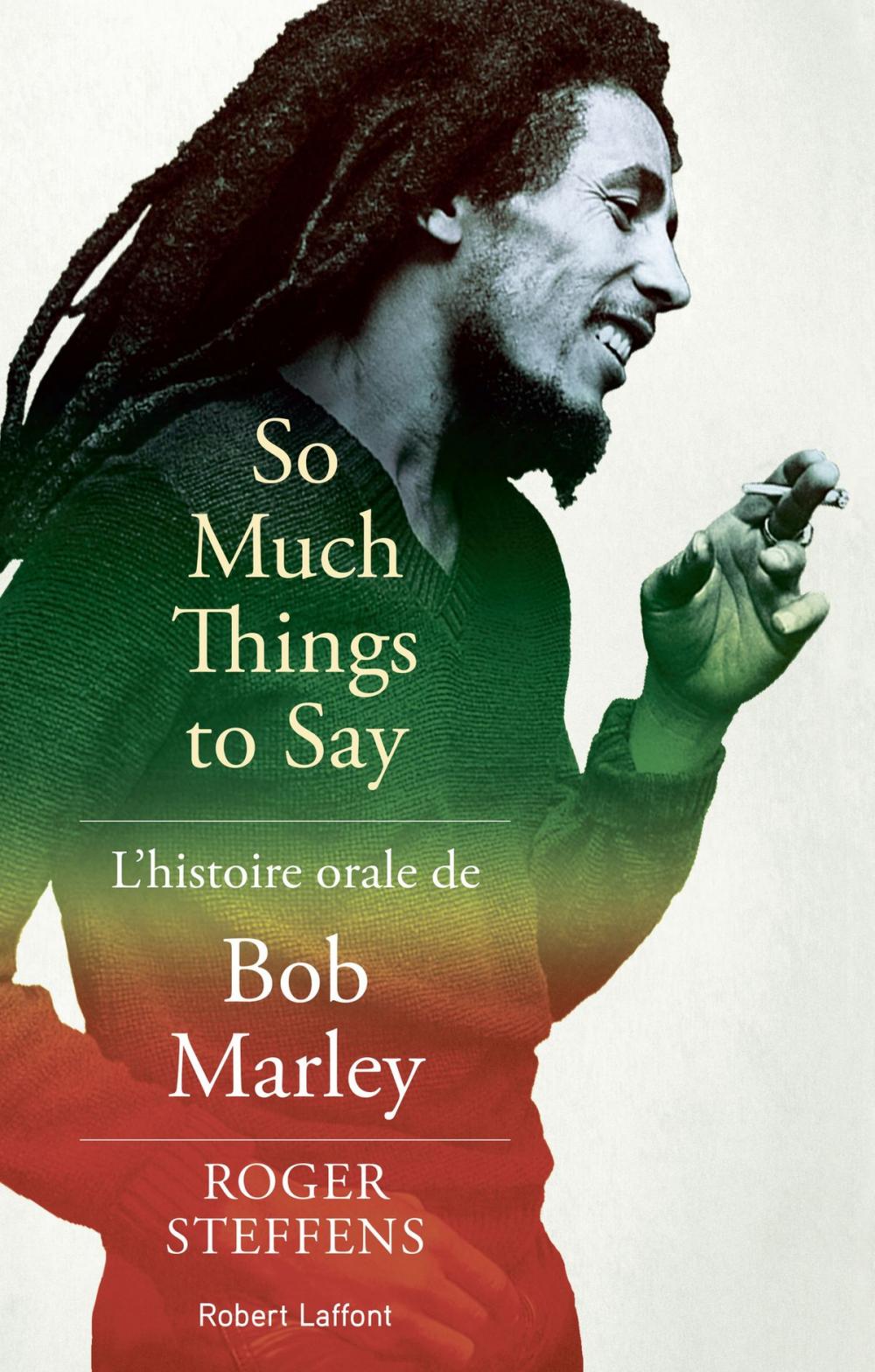 Big bigCover of So much things to say: L'histoire orale de Bob Marley