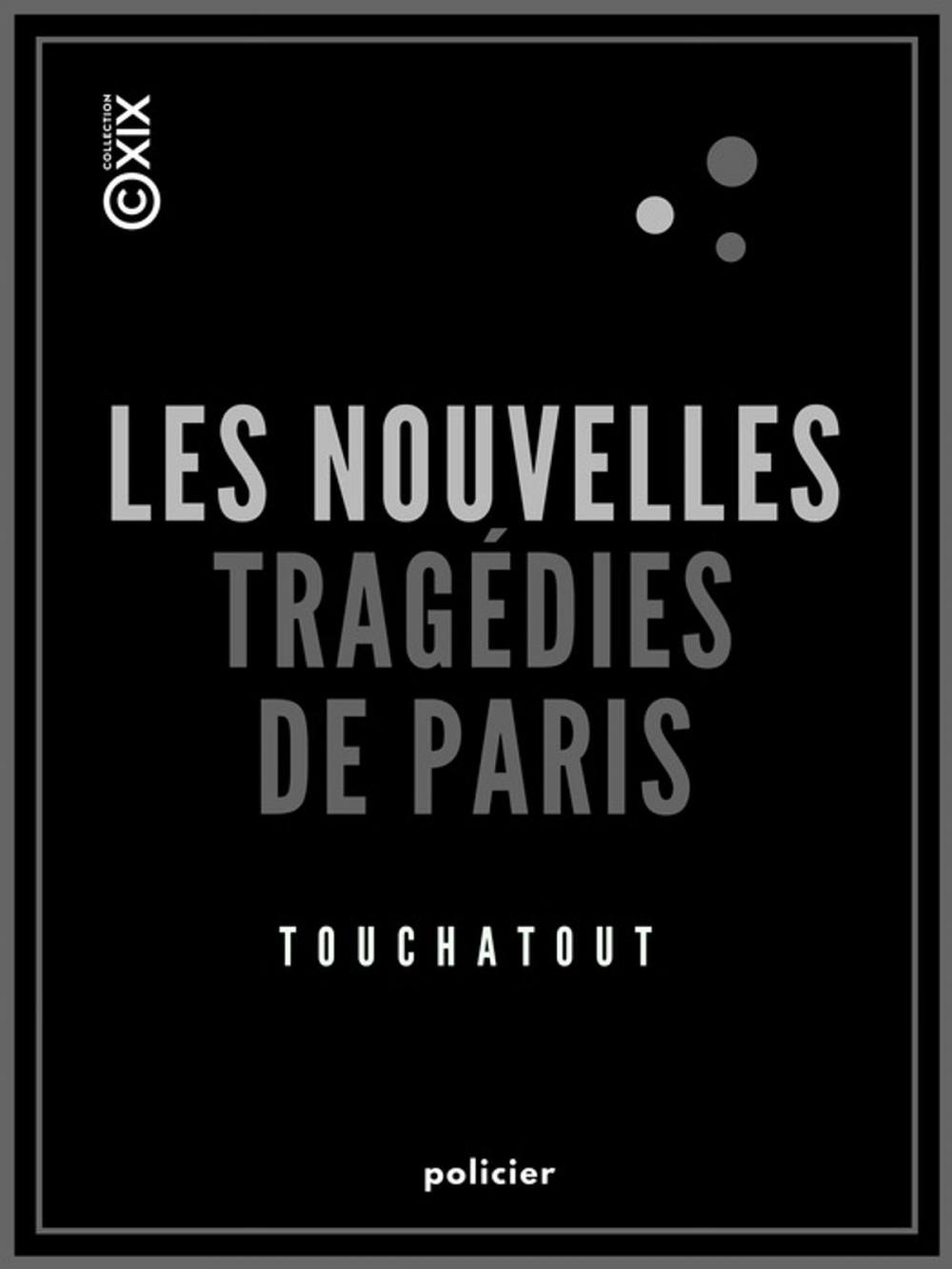 Big bigCover of Les Nouvelles Tragédies de Paris