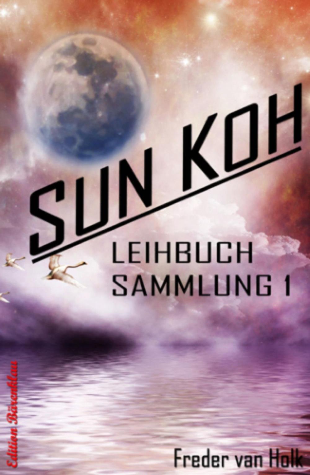 Big bigCover of Sun Koh - Leihbuchsammlung 1