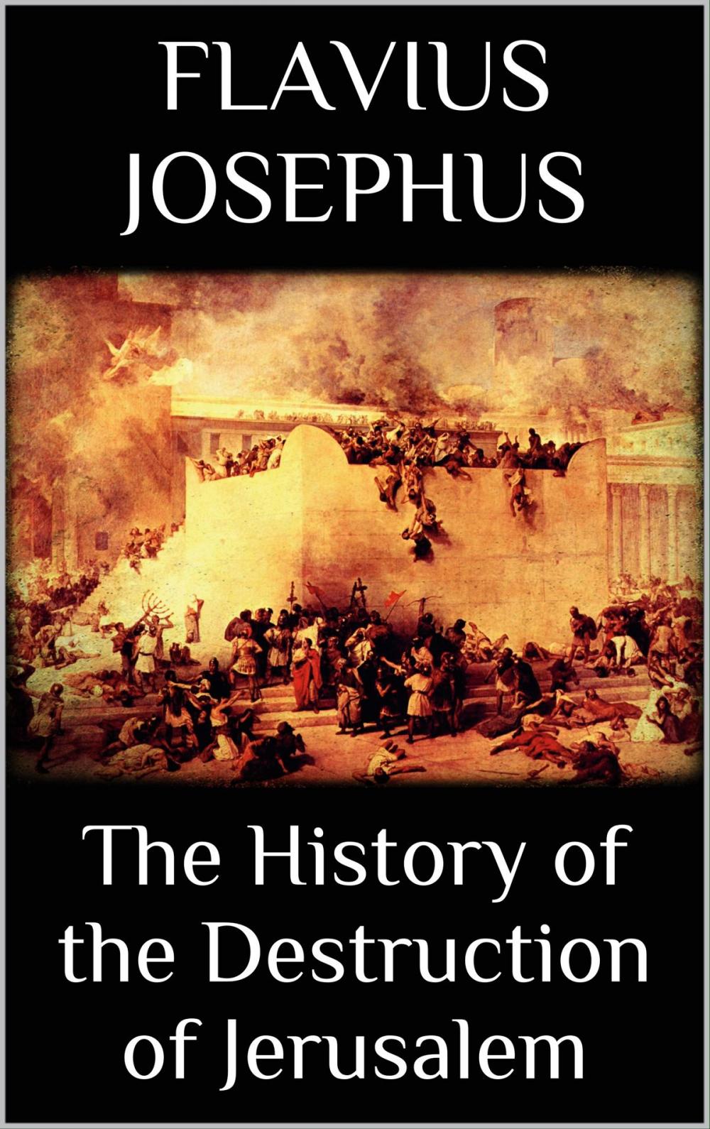 Big bigCover of The History of the Destruction of Jerusalem