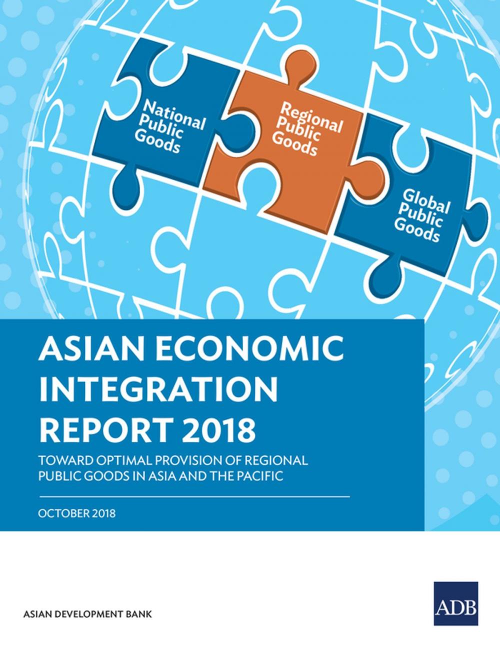 Big bigCover of Asian Economic Integration Report 2018