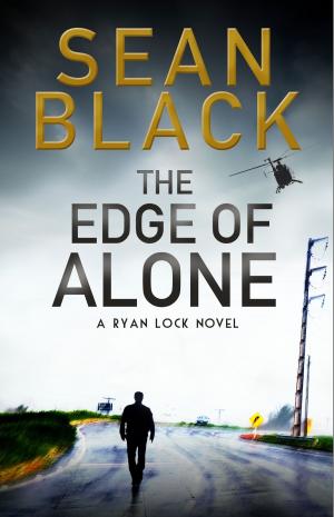 Cover of the book The Edge of Alone – Ryan Lock #7 by Liza Marklund