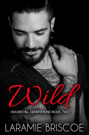 Cover of the book Wild by Laramie Briscoe, Seraphina Donavan