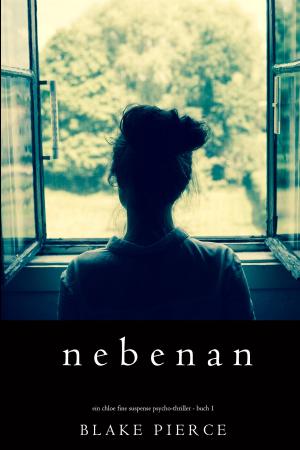 Book cover of Nebenan (Ein Chloe Fine Suspense Psycho-Thriller - Buch 1)