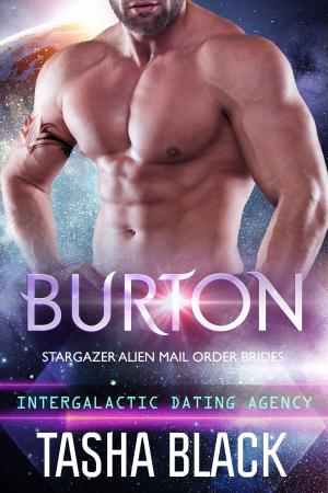 Book cover of Burton: Stargazer Alien Mail Order Brides #14 (Intergalactic Dating Agency)