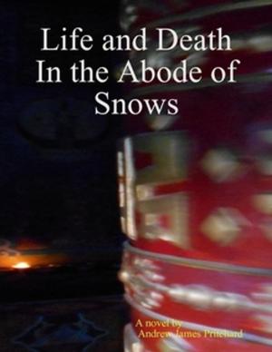 Book cover of Life and Death in the Abode of Snows