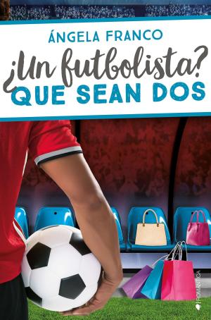 Cover of the book ¿Un futbolista? Que sean dos by Victoria Vílchez