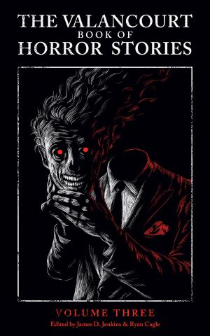 Cover of the book The Valancourt Book of Horror Stories, Volume 3 by Michael McDowell