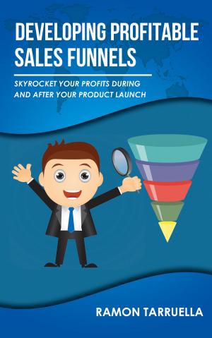 bigCover of the book Developing Profitable Sales Funnels by 