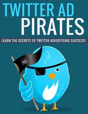 Cover of the book Twitter Ad Pirates by Duc Le
