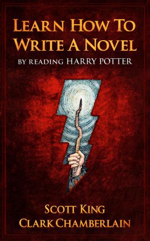 Cover of Learn How To Write A Novel By Reading Harry Potter