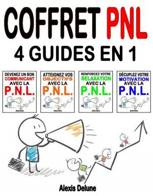 Cover of the book Coffret PNL - 4 guides en 1 by Alexis Delune