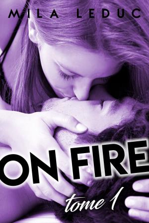 Cover of the book ON FIRE - Tome 1 by Amanda Richol