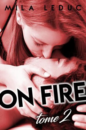 Cover of the book ON FIRE - Tome 2 by Olivia Dade