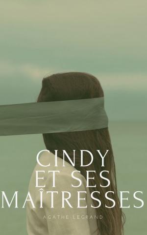 Cover of the book Cindy et ses maîtresses by Jessica Lee