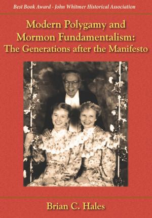 Cover of the book Modern Polygamy and Mormon Fundamentalism: The Generations after the Manifesto $31.95 by James E. Faulconer, Joseph M. Spencer