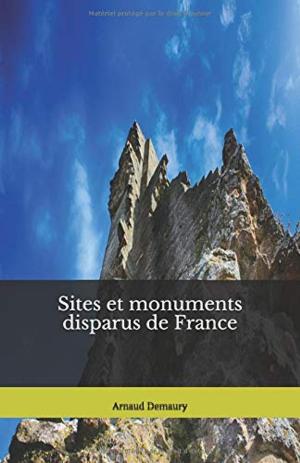 Cover of the book Sites et monuments disparus de France by Richard Hauser