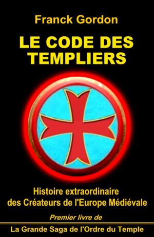Cover of the book LE CODE DES TEMPLIERS by Philippe Amiguet