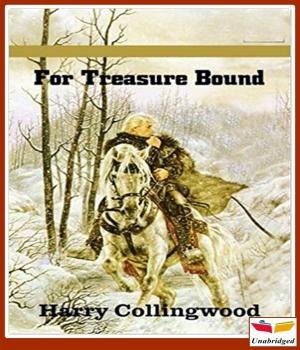 Cover of the book For Treasure Bound by Richard Harding Davis