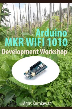Cover of the book Arduino MKR WIFI 1010 Development Workshop by Sherwyn Allibang