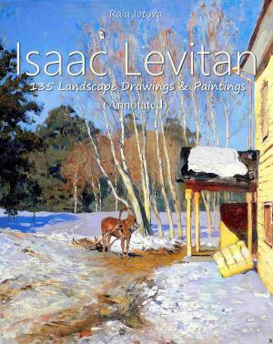 Book cover of Isaac Levitan: 135 Landscape Drawings & Paintings (Annotated)