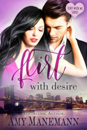 Cover of the book Flirt with Desire by Penny Canvin