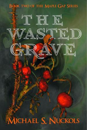 Cover of the book The Wasted Grave by Charles Schabel