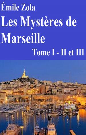 Cover of the book Les Mystères de Marseille by ANATOLE FRANCE