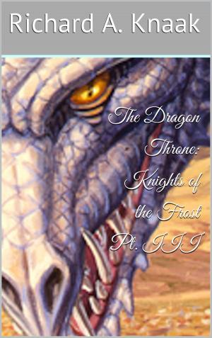 Cover of the book The Dragon Throne: Knights of the Frost Pt. III by Ursula K. Le Guin