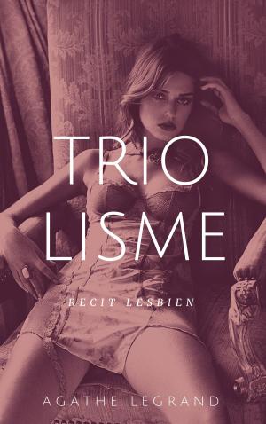 Cover of the book Triolisme by Agathe Legrand
