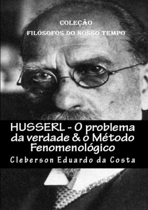 Book cover of HUSSERL - O PROBLEMA DA VERDADE & O MÉTODO FENOMENOLÓGICO