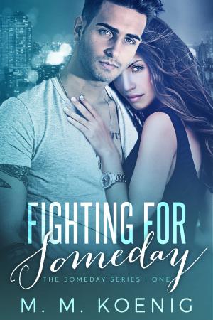 Cover of the book Fighting for Someday by Larry Hunter