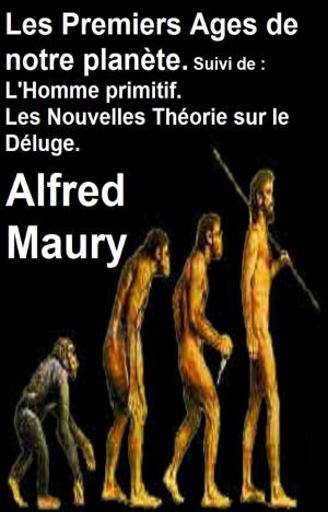 Cover of the book Les Premiers Ages de notre planète by GUSTAVE FLAUVERT