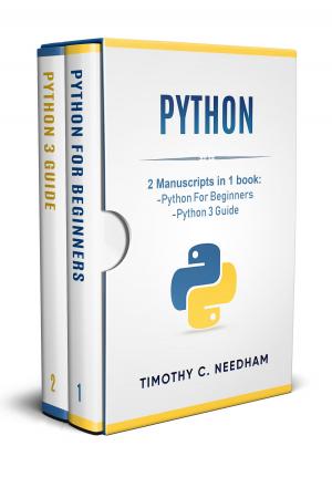 Book cover of Python 2 Manuscripts in 1 book : - Python For Beginners - Python 3 Guide