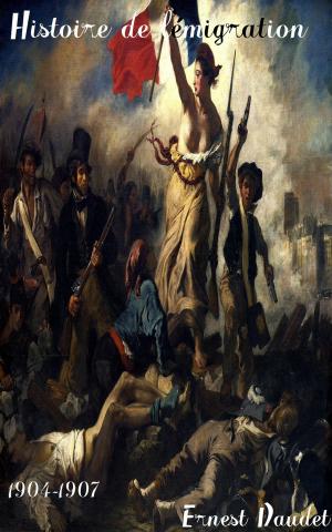 Cover of the book Histoire de l’émigration pendant la Révolution française by Christy Swagerty