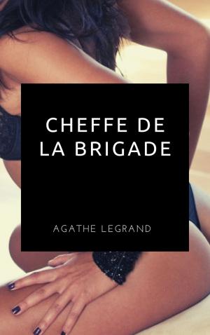 Cover of the book Cheffe de la brigade by Angie Leck