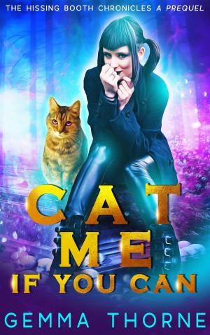 Cover of the book Cat Me If You Can by Lonna Enox
