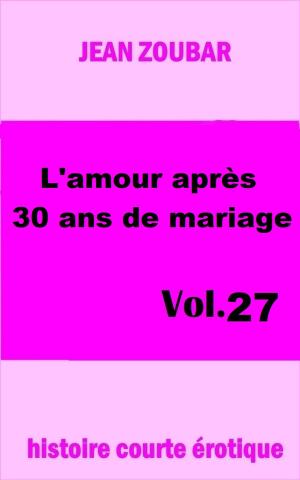 bigCover of the book L'amour après 30 ans de mariage by 
