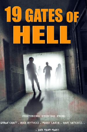Cover of the book 19 Gates of Hell by Robert Jeschonek, Russ Crossley, Blaze Ward, J. D. Brink, Charles Eugene Anderson, Gail Roarke, Steve Vernon, Lee French, Dean Wesley Smith