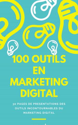 Cover of the book 100 outils marketing digital by Kuch Kimheng