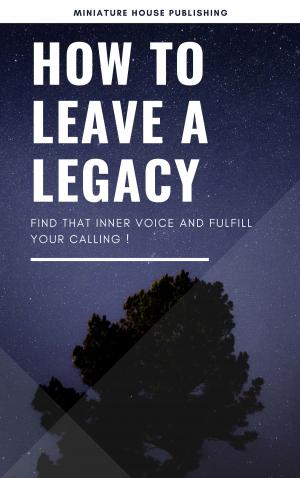 Cover of the book How to Leave a Legacy by Joy Loverde
