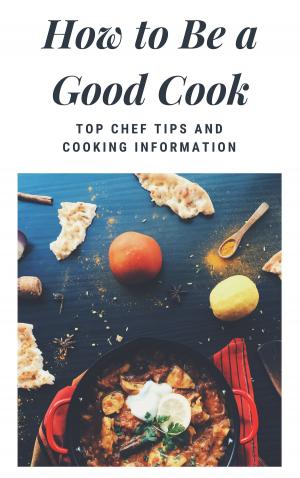 Cover of the book How to Be a Good Cook by Leigh Tate