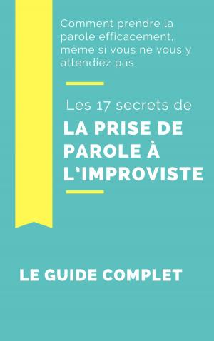 Cover of the book Comment prendre la Parole Efficacement by Kurtis Lee Thomas