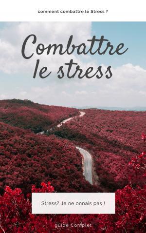 Cover of Comment Combattre le Stress
